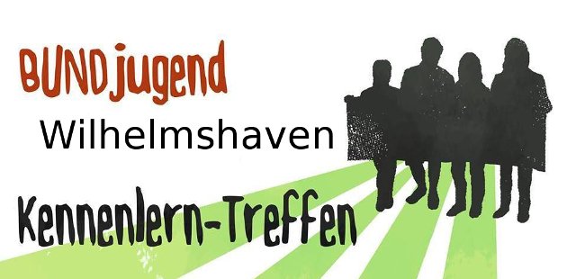 Kennenlerntreffen Wilhelmshaven